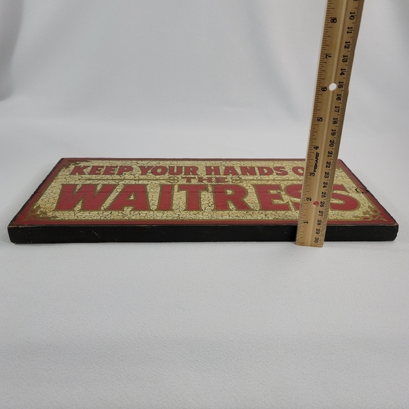 Vtg Wooden Sign KEEP YOUR HANDS OFF THE WAITRESS - George Nathan Associates - Picture 4 of 15